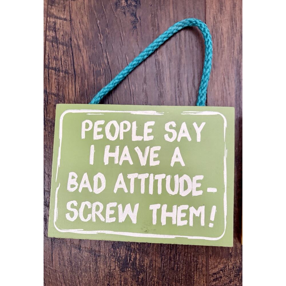Sarcastic Painted Wood Sign Bad Attitude